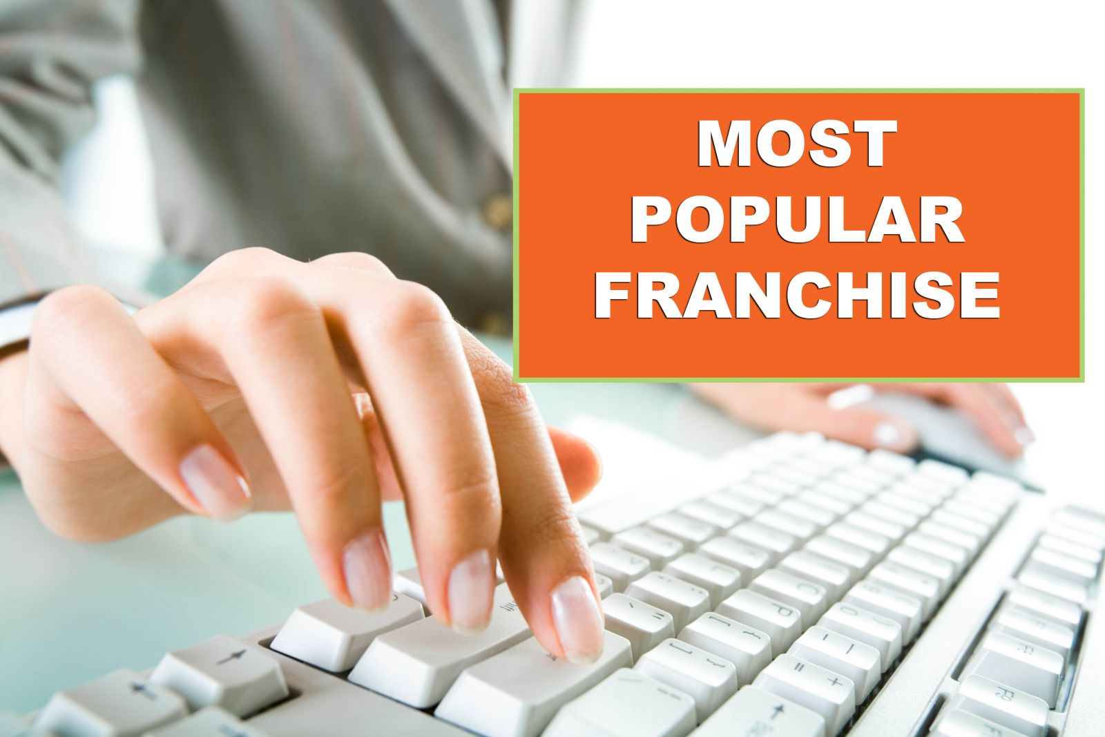 Most Popular Franchise Opportunities